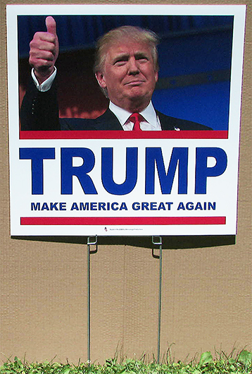 Trump Make American Great Again Thumb Up Lawn Sign Manufactured By Mansavage Productions Saint Paul Minnesota.